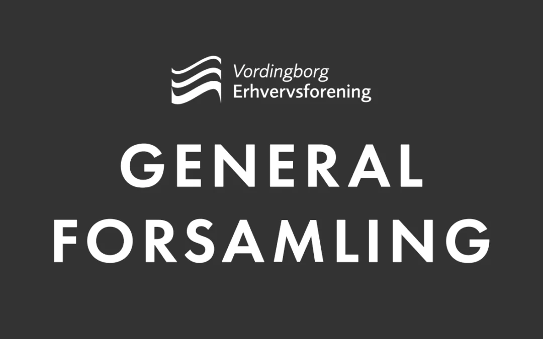 Generalforsamling – Vordingborg Erhvervsforening